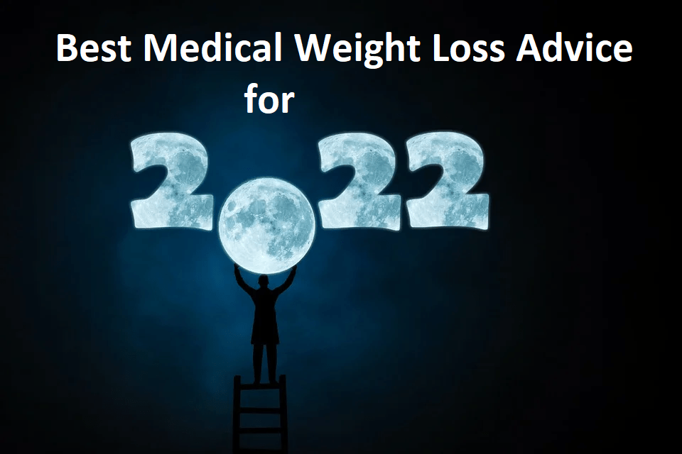 best medical weight loss advice for 2022