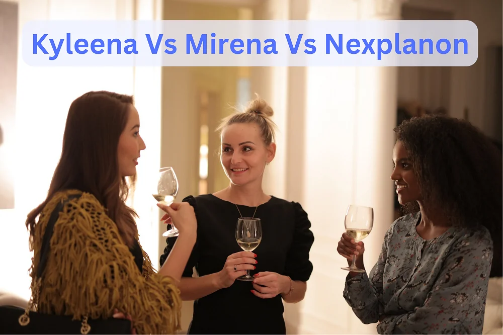 Kyleena Vs Mirena Vs Nexplanon: IUD Vs Implant - Dibesity